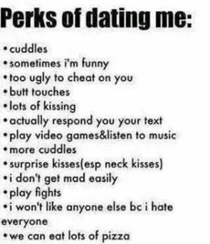 Perks of dating me