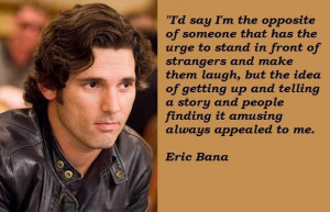 Eric bana famous quotes 2