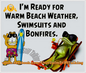 Ready For Warm Beach Weather, Swimsuits and Bonfires