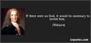 Voltaire was well aware that the greatest evil of Atheism was that it ...