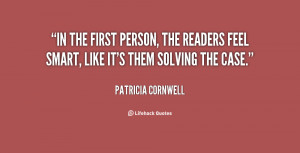 quote-Patricia-Cornwell-in-the-first-person-the-readers-feel-75240.png