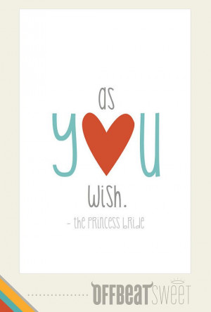 ... like this: princess bride quotes , bride quotes and quote typography