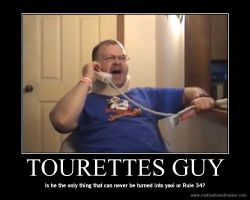 Tourettes Guy Demotivational 3 years ago in Humorous