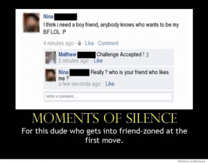 Moments Of Silence For This Dude Who Gets Friend Zoned
