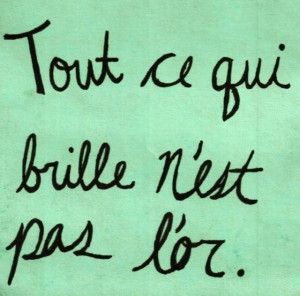 All that glitters is not gold