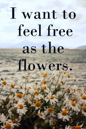Free as the flowers