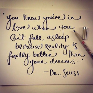 ... can't fall asleep because reality is finally better than your dreams