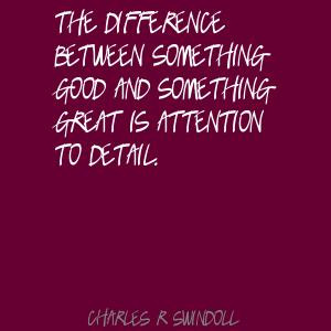 Pay Attention To Detail Quotes The-difference-between-