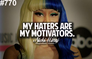 My Haters Motivate Me Quotes