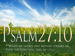 Psalm 27 : 10 Inspirational Bible Verse