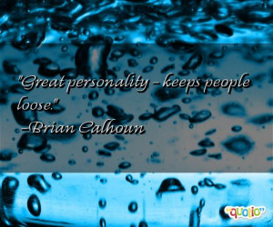 great personality keeps people loose brian calhoun 176 people 100 % ...