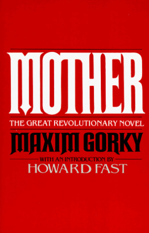Mother: The Great Revolutionary Novel