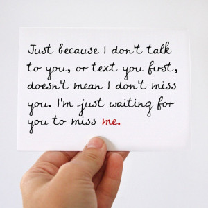 text you first doesn t mean i don t miss you i m just waiting for you ...