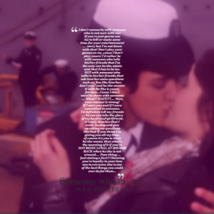 ... be with someone who is not sure with me if you re just gonna use me