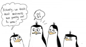 Penguins of Madagascar Yay for Mohawks!