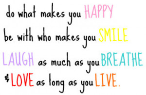 happy, laugh, live, live breath, love, quote, rainbow, smile