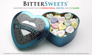 Bittersweets: The Anti-Valentine’s Day Candy (CLOSED)