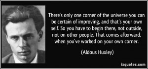 There's only one corner of the universe you can be certain of ...