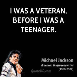 was a veteran, before I was a teenager.