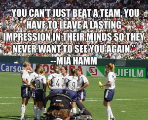Soccer, quotes, sayings, mia hamm, famous quote