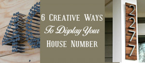 Wanting to display your house number more creatively? You may not yet ...