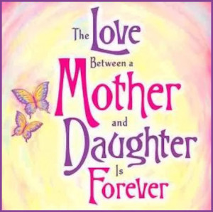 daughter to mother quotes love the love between a mother and mother ...