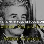 ... william faulkner, quotes, sayings, brainy, courage, deep william