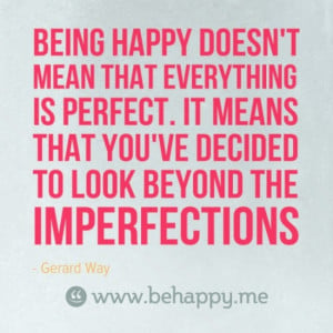 being happy doesnt mean everything is perfect empowerment quotes about ...