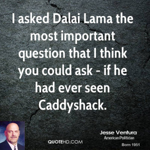 asked Dalai Lama the most important question that I think you could ...