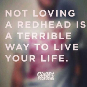 Not Loving A Redhead...