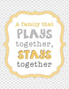 ... Quotes, Families Fun, Families Time, Quotes Printables, Stay Together