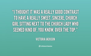 quote-Victoria-Jackson-i-thought-it-was-a-really-good-19845.png