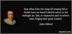 echoing hill or thicket have we heard Celestial voices to the midnight ...