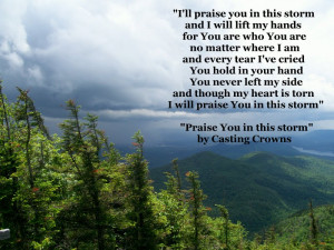 will praise you in this storm