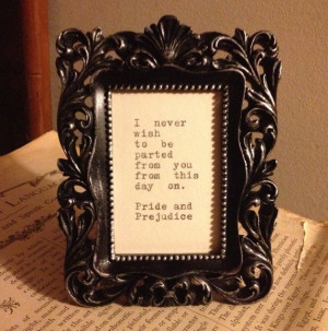 Pride and Prejudice Quote Typed on Typewriter and by farmnflea, $14.00