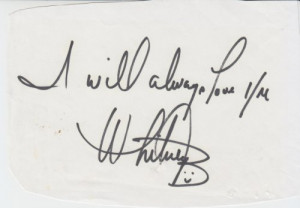 ... WHITNEY HOUSTON (Bodyguard “I Will Always Love You” quote) signed