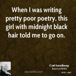When I was writing pretty poor poetry, this girl with midnight black ...