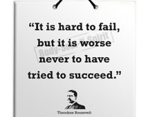 Theodore Roosevelt -Hard to fail - Quote Ceramic Sculpture Wall ...