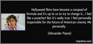Hollywood films have become a cesspool of formula and it's up to us to ...