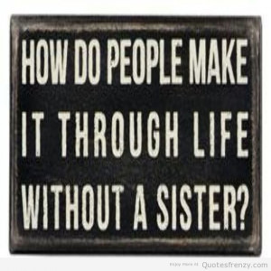 Related to Sorority Sister Quotes