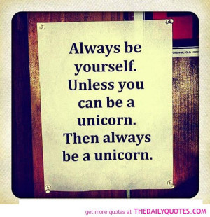 always-be-yourself-unless-be-unicorn-funny-life-quotes-sayings ...