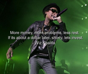 Wiz khalifa quotes sayings money problems invest