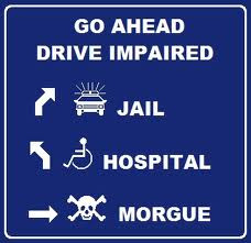 ... driving impaired are quite real and can result in tragic consequences