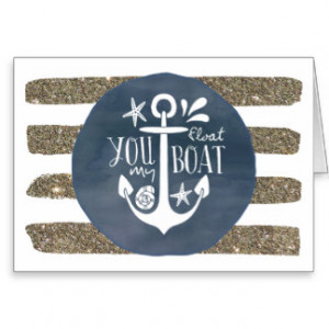 You Float My Boat Nautical Anchor Love Quote Greeting Card