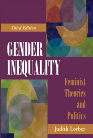 Gender Inequality: Feminist Theories and Politics