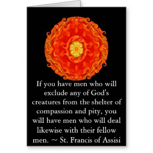 St. Francis of Assisi animal rights quote Greeting Cards