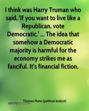 ... Republican, vote Democratic,' ... The idea that somehow a Democratic