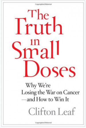Book Review: “The Truth in Small Doses” by Clifton Leaf*
