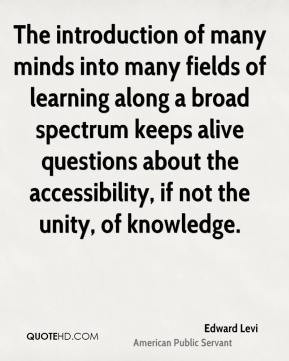 Edward Levi - The introduction of many minds into many fields of ...