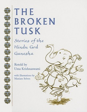 The Broken Tusk: Stories of the Hindu God Ganesha